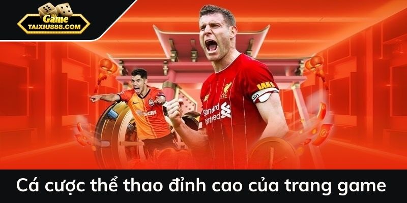 Cá cược thể thao đỉnh cao của trang game