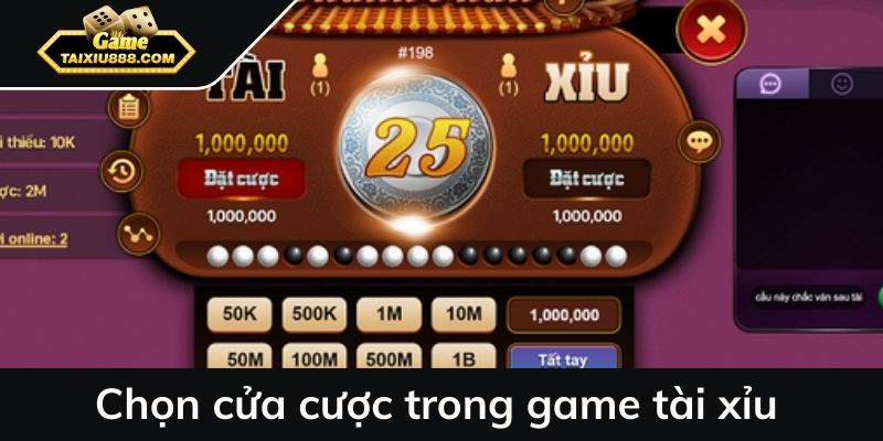 Chọn cửa cược trong game tài xỉu