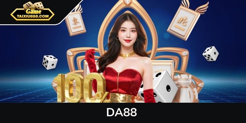 DA88 - Tham gia trải nghiệm game online không giới hạn