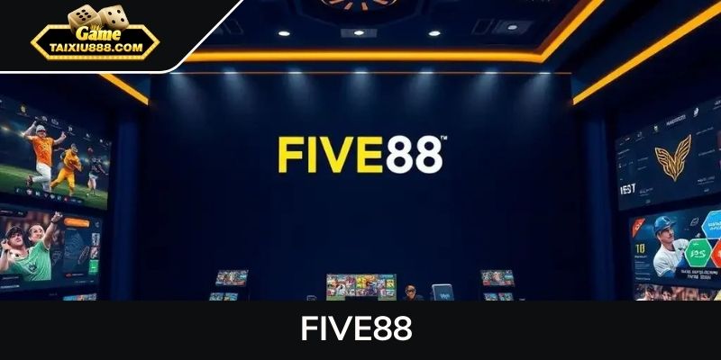 FIVE88 - Sảnh cá cược trực tuyến đẳng cấp thế giới