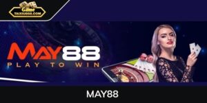 MAY88 là gì? Chi tiết thông tin về nhà cái đỉnh nóc