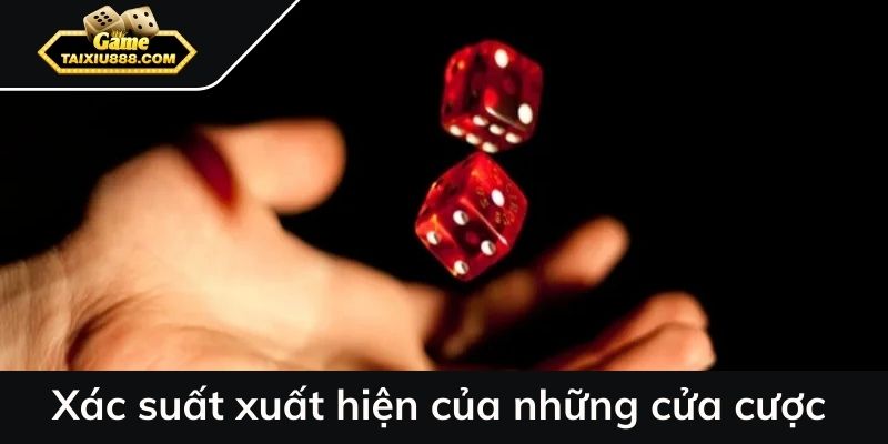 Xác suất xuất hiện của những cửa cược